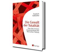 Die Gewalt der Totalität: Über den inneren Zusammenhang der Marxschen Theorie