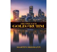 Die Gier nach Gold und Ruhm