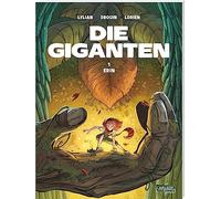 Die Giganten 1: Erin: Comic für Kinder ab 9 Jahren über die magische Verbindung zwischen einem kleinen Mädchen und einem uralten Riesen