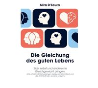 Die Gleichung des guten Lebens: Sich selbst und andere ins Gleichgewicht bringen (Wie ethische Entscheidungen das persönliche Glück und das Wohlbefinden anderer prägen.)