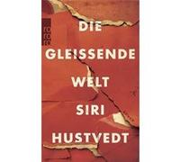 Die gleißende Welt | Siri Hustvedt Siri Hustvedt (Auteur)