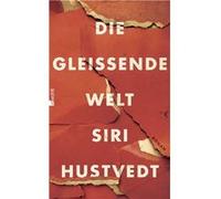 Die gleissende Welt | Siri Hustvedt Siri Hustvedt (Auteur)