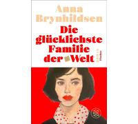 Die glücklichste Familie der Welt Roman | Eine junge Frau, eine jüdische Familie und eine unendlich kurze Reise nach Berlin - Anna Brynhildsen - Fischer E-Books - ebook (ePub) - Livre