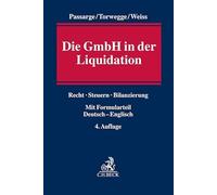 Die GmbH in der Liquidation: Recht, Steuern, Bilanzierung. Mit Formularteil Deutsch/Englisch