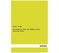 Die Göchhausen: Briefe Einer Hofdame Aus Dem Klassischen Weimar