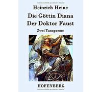 Die Göttin Diana / Der Doktor Faust
