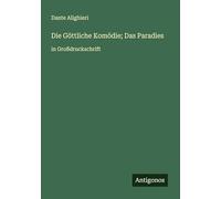 Die Göttliche Komödie; Das Paradies: in Großdruckschrift