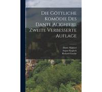 Die Göttliche Komödie Des Dante Alighieri, Zweite Verbesserte Auflage