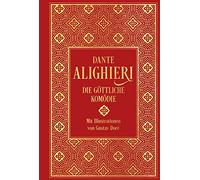 Die Göttliche Komödie: mit über 100 Illustrationen: Leinen mit Goldprägung