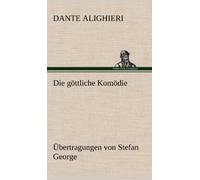 Die Göttliche Komödie - Übertragungen Von Stefan George