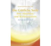 Die Göttliche Seele. Die Kunst Des Channelns 03