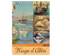 Die goldene Ära des Reisens (Tischkalender 2026 DIN A5 hoch), CALVENDO Monatskalender: Historische Reiseplakate von Hugo d'Alési - zeitlose Kunstwerke voller Fernweh und Nostalgie!