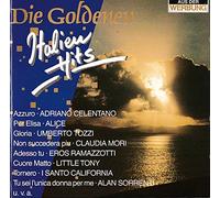 Die Goldenen Italien Hits - Alice, Little Tony, Eros Ramazzotti, Adriano Celentano, Umberto Tozzi..