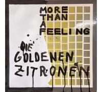 DIE GOLDENEN ZITRONEN - MORE THAN A FEELING CD NEUF