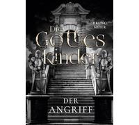 Die Gotteskinder: Der Angriff
