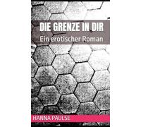 Die Grenze in dir: Ein erotischer Roman