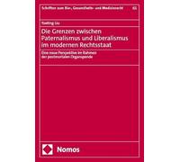 Die Grenzen zwischen Paternalismus und Liberalismus im modernen Rechtsstaat: Eine neue Perspektive im Rahmen der postmortalen Organspende