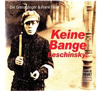 Die Grenzgänger;Frank Baier - Keine Bange Leschinsky!