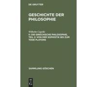 Die Griechische Philosophie, Teil 2: Von Der Sophistik Bis Zum Tode Platons