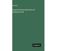 Die griechischen Mysterien der klassischen Zeit