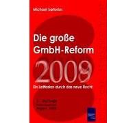 Die Groaye Gmbh-Reform 2008/2009: Ein Leitfaden Durch Das Neue Recht