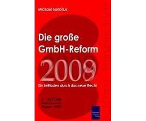 Die Groaye Gmbh-Reform 2008/2009: Ein Leitfaden Durch Das Neue Recht