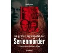 Michael Newton Die große Enzyklopädie der Serienmörder (Relié)