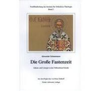 Die Große Fastenzeit. Askese und Liturgie in der Orthodoxen Kirche Schmemann, Alexander (Auteur)