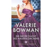Die große Flucht des Mauerblümchens: Ein Leidenschaftlicher Historischer Liebesroman aus der Regency-Zeit