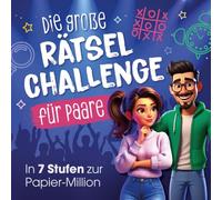 Die große Rätsel-Challenge für Paare: In 7 Stufen zur Papier-Million