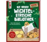 Die Große Wichtelstreiche-Bibliothek. 333x Wichtelspaß Im Handumdrehen!