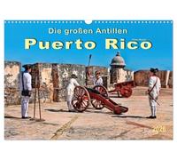 Die großen Antillen - Puerto Rico (Wandkalender 2026 DIN A3 quer), CALVENDO Monatskalender: Freistaat Puerto Rico - Außengebiet der Vereinigten Staaten von Amerika.