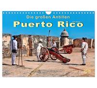 Die großen Antillen - Puerto Rico (Wandkalender 2026 DIN A4 quer), CALVENDO Monatskalender: Freistaat Puerto Rico - Außengebiet der Vereinigten Staaten von Amerika.