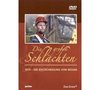 Die großen Schlachten 4 - 1870: Die Entscheidung von Sedan