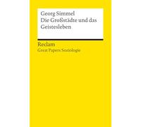 Die Großstädte und das Geistesleben: [Great Papers Soziologie] - Der Klassiker der Stadtsoziologie - 14741