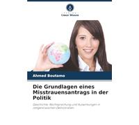 Die Grundlagen eines Misstrauensantrags in der Politik: Geschichte, Rechtsprechung und Auswirkungen in zeitgenössischen Demokratien