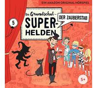 Die Grundschul-Superhelden - 05: der Zauberstab