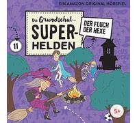 Die Grundschul-Superhelden - 11: der Fluch der Hexe