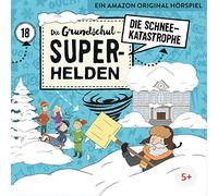 Die Grundschul-Superhelden - 18: die Schneekatastrophe