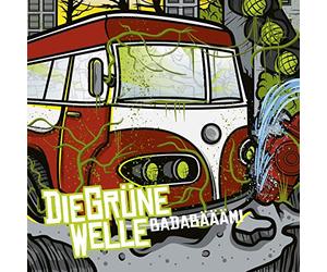 Die Grune Welle - Badabaaam!