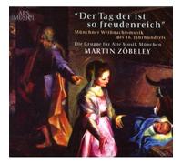 Die Gruppe Fur Alte Musik Munchen - Der Tag Der Ist Je Sais Freudenreich