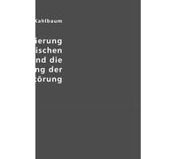 Die Gruppierung der psychischen Krankheit und die Einteilung der Seelenstörung