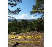 Die Gute Alte Zeit