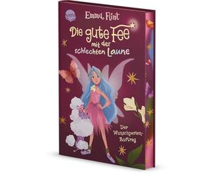 Die gute Fee mit der schlechten Laune (1). Der Wunschperlen-Auftrag: Magisches Feen-Abenteuer von Bestseller-Autorin Emma Flint mit Witz und tierischem Chaos. Kinderbuch für alle ab 8