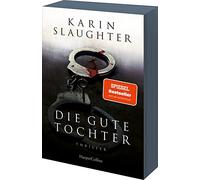 Die gute Tochter: Thriller | SPIEGEL-Bestsellerautorin | 'Ihr bester Roman.' James Patterson, New-York-Times-Bestsellerautor | Mit exklusivem Farbschnitt in limitierter Erstauflage