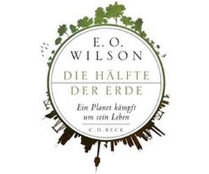 Die Ha¨lfte der Erde | Edward O. Wilson Edward O. WilsonEdward O. Wilson (Auteur)