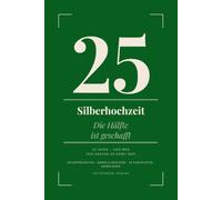 Die Hälfte ist geschafft: Das Gästebuch zur Silberhochzeit: 30 Doppelseiten mit je eigener Frage | Mit Register „Wer war schon bei der Hochzeit ... und Fotoseite | Geschenk zum 25. Hochzeitstag