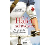 Die Hafenschwester - Als Wir An Die Zukunft Glaubten