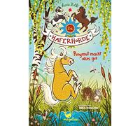 Die Haferhorde - Ponymut macht alles gut - Band 21: Band 21 der lustigen Ponyabenteuer für Kinder ab 8 Jahren