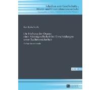 Die Haftung Der Organe Einer Aktiengesellschaft Bei Entscheidungen Unter Rechtsunsicherheit